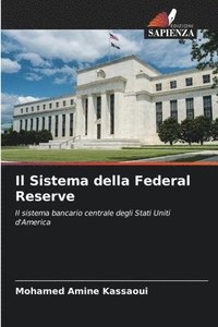 bokomslag Il Sistema della Federal Reserve