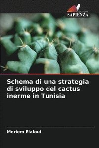 bokomslag Schema di una strategia di sviluppo del cactus inerme in Tunisia
