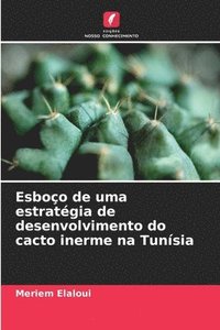 bokomslag Esboo de uma estratgia de desenvolvimento do cacto inerme na Tunsia
