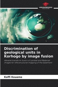 bokomslag Discrimination of geological units in Korhogo by image fusion