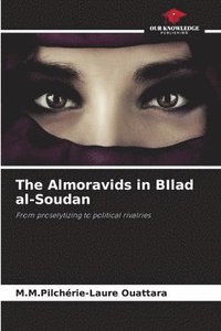 bokomslag The Almoravids in BIlad al-Soudan