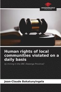 bokomslag Human rights of local communities violated on a daily basis
