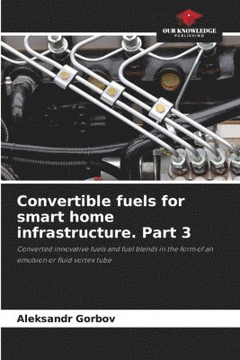 Convertible fuels for smart home infrastructure. Part 3 1