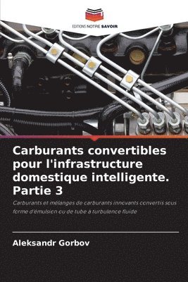 Carburants convertibles pour l'infrastructure domestique intelligente. Partie 3 1