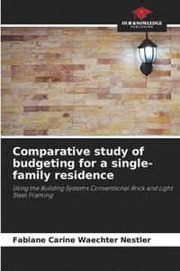 bokomslag Comparative study of budgeting for a single-family residence