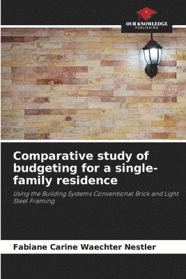 Comparative study of budgeting for a single-family residence 1