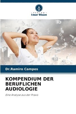 Kompendium Der Beruflichen Audiologie 1