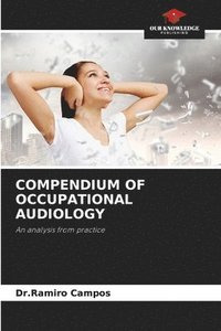 bokomslag Compendium of Occupational Audiology