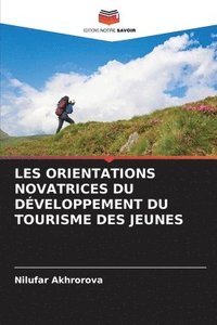 bokomslag Les Orientations Novatrices Du Dveloppement Du Tourisme Des Jeunes