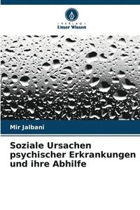 bokomslag Soziale Ursachen psychischer Erkrankungen und ihre Abhilfe