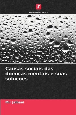 Causas sociais das doenas mentais e suas solues 1