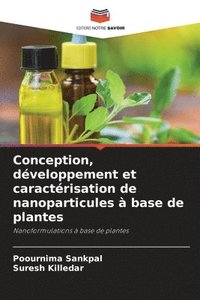 bokomslag Conception, dveloppement et caractrisation de nanoparticules  base de plantes