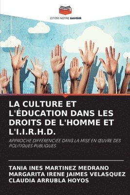 bokomslag La Culture Et l'ducation Dans Les Droits de l'Homme Et l'I.I.R.H.D.