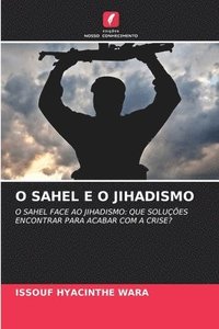 bokomslag O Sahel E O Jihadismo