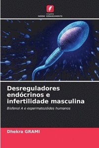 bokomslag Desreguladores endcrinos e infertilidade masculina