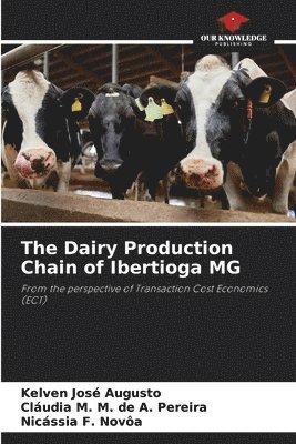 bokomslag The Dairy Production Chain of Ibertioga MG