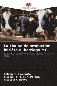 bokomslag La chane de production laitire d'Ibertioga MG