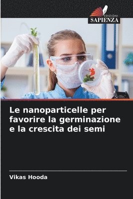 Le nanoparticelle per favorire la germinazione e la crescita dei semi 1