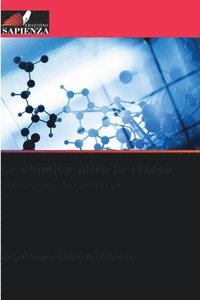 bokomslag La chimica oltre la classe
