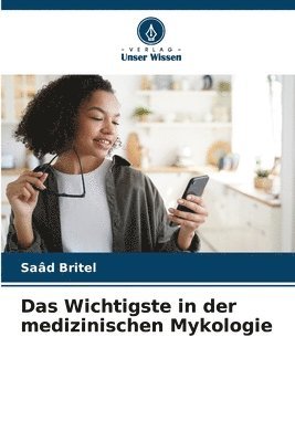 bokomslag Das Wichtigste in der medizinischen Mykologie