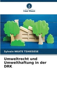 bokomslag Umweltrecht und Umwelthaftung in der DRK