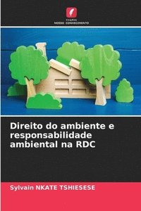 bokomslag Direito do ambiente e responsabilidade ambiental na RDC