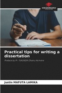 bokomslag Practical tips for writing a dissertation