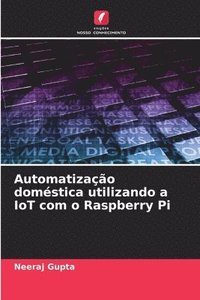 bokomslag Automatizao domstica utilizando a IoT com o Raspberry Pi