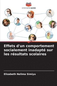 bokomslag Effets d'un comportement socialement inadapt sur les rsultats scolaires