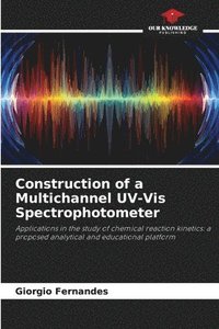 bokomslag Construction of a Multichannel UV-Vis Spectrophotometer
