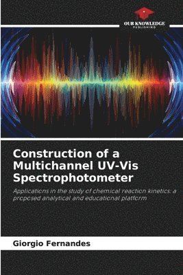 Construction of a Multichannel UV-Vis Spectrophotometer 1