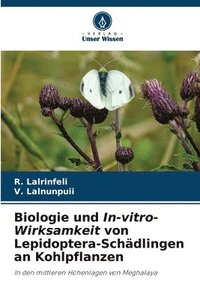 bokomslag Biologie und In-vitro-Wirksamkeit von Lepidoptera-Schdlingen an Kohlpflanzen