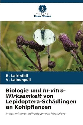 Biologie und In-vitro-Wirksamkeit von Lepidoptera-Schdlingen an Kohlpflanzen 1