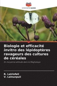 bokomslag Biologie et efficacit invitro des lpidoptres ravageurs des cultures de crales