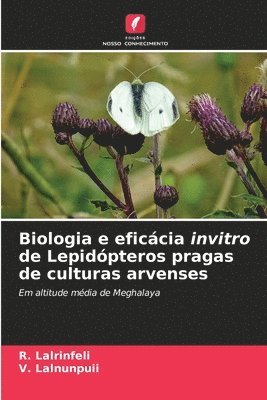 Biologia e eficcia invitro de Lepidpteros pragas de culturas arvenses 1