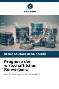 bokomslag Prognose der wirtschaftlichen Konvergenz