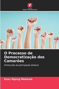 bokomslag O Processo de Democratizao dos Camares