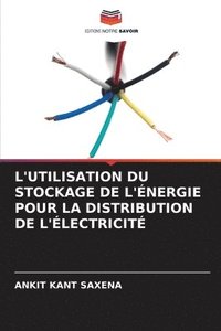 bokomslag L'Utilisation Du Stockage de l'nergie Pour La Distribution de l'lectricit