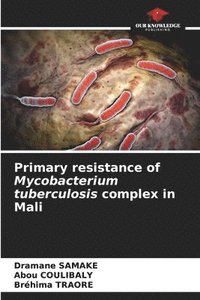 bokomslag Primary resistance of Mycobacterium tuberculosis complex in Mali