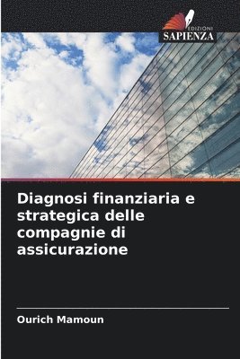 Diagnosi finanziaria e strategica delle compagnie di assicurazione 1