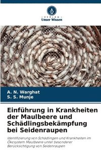 bokomslag Einfhrung in Krankheiten der Maulbeere und Schdlingsbekmpfung bei Seidenraupen