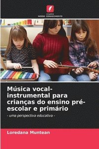 bokomslag Msica vocal-instrumental para crianas do ensino pr-escolar e primrio