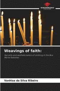 bokomslag Weavings of faith
