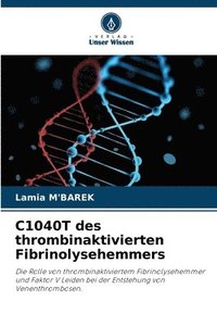 bokomslag C1040T des thrombinaktivierten Fibrinolysehemmers