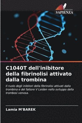 C1040T dell'inibitore della fibrinolisi attivato dalla trombina 1