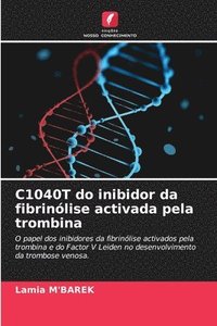 bokomslag C1040T do inibidor da fibrinlise activada pela trombina