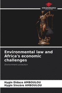 bokomslag Environmental law and Africa's economic challenges