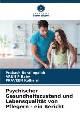 Psychischer Gesundheitszustand und Lebensqualitt von Pflegern - ein Bericht 1