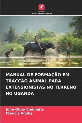 bokomslag Manual de Formao Em Traco Animal Para Extensionistas No Terreno No Uganda