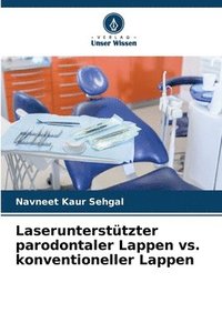 bokomslag Laseruntersttzter parodontaler Lappen vs. konventioneller Lappen